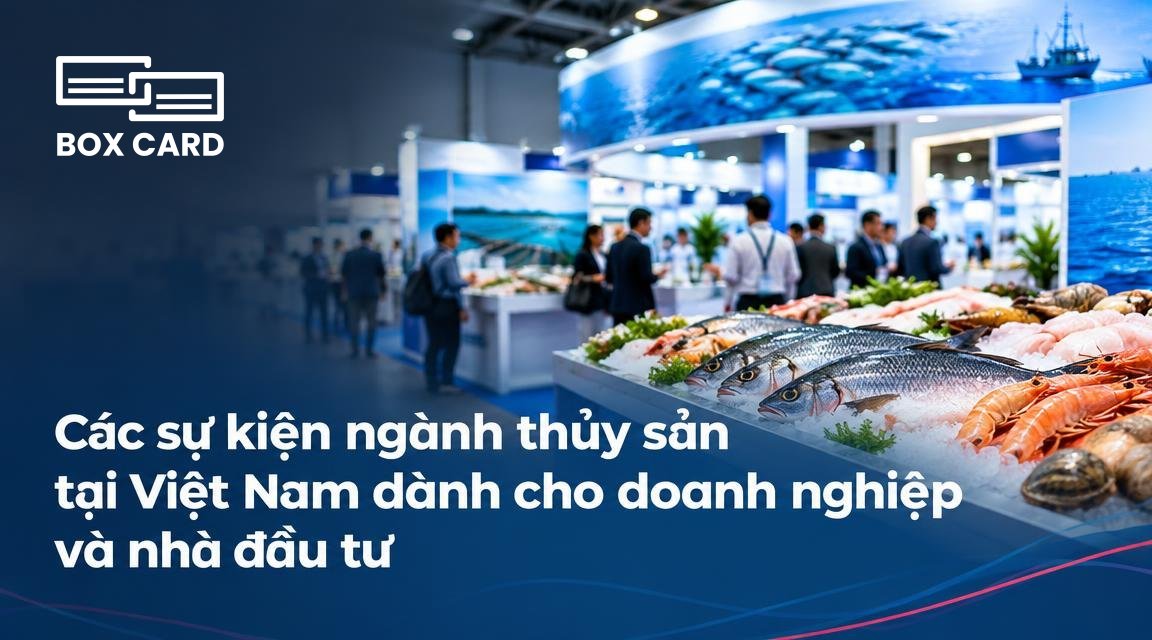 Các sự kiện ngành thủy sản tại Việt Nam dành cho doanh nghiệp và nhà đầu tư